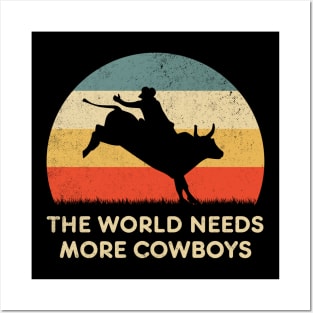 Wyoming The World Needs More Cowboys Posters and Art